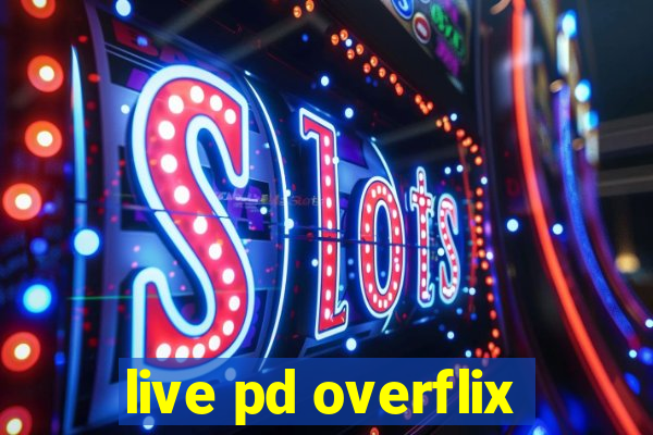 live pd overflix